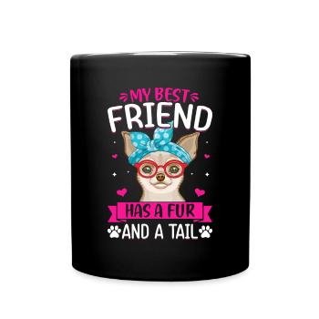 Chihuahua best friend has fur and tail - Full Colour Mug - black - Front