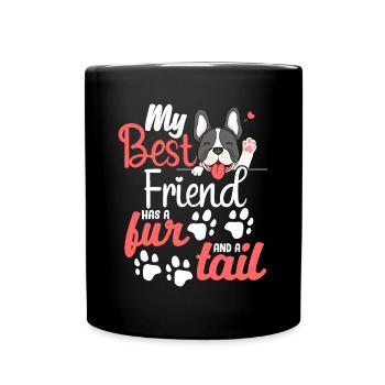French Bulldog Best Friend Has Fur and - Full Colour Mug - black - Front