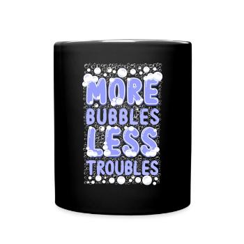Soap Making Crafting More Bubbles - Tasse einfarbig - Schwarz - Vorne
