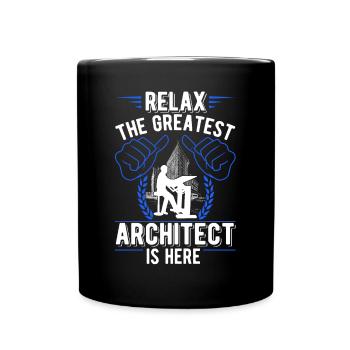 Relax The greatest Architect is here Architekt - Tasse einfarbig - Schwarz - Vorne