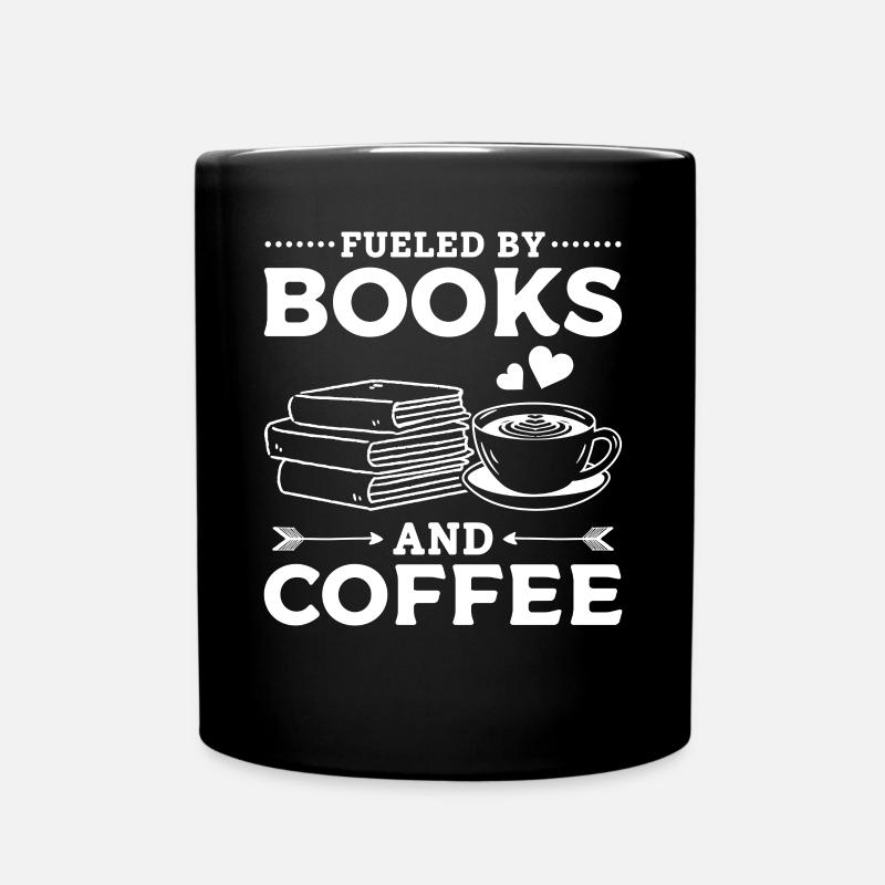 Fueled By Books And Coffee Book Reading Book Lover - Tasse einfarbig - Schwarz