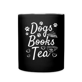 Dogs Books Tea Book Reading Book Lover Dog Owner - Tasse einfarbig - Schwarz - Vorne