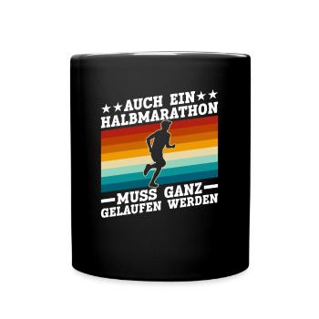 Halbmarathon Läufer Joggen Jogging Laufen Lustig - Tasse einfarbig - Schwarz - Vorne