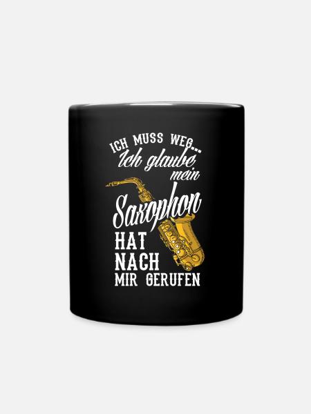 Mein Saxophon Hat Nach Mir Gerufen Saxophon - Tasse einfarbig - Schwarz