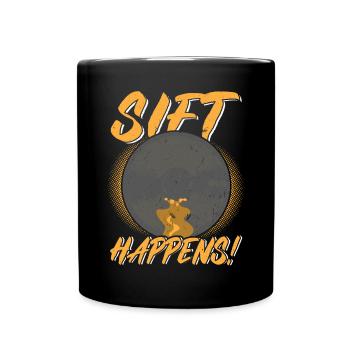 Sift Happens - Goldwäscher - Tasse einfarbig - Schwarz - Vorne