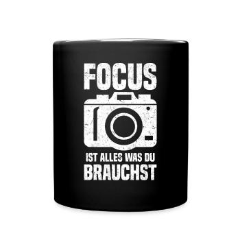 Fotograf Focus ist alles was du brauchst - - Tasse einfarbig - Schwarz - Vorne