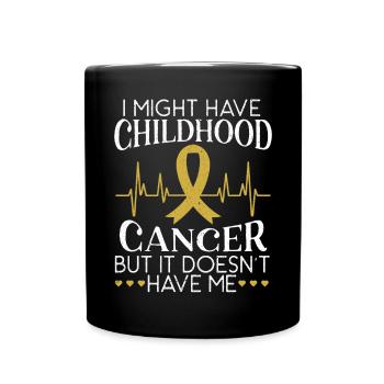 Peut avoir un cancer infantile, mais il ne m’a pas - Mug uni - noir - Devant
