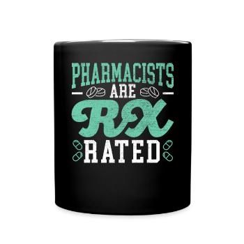 Pharmacist Are Rx Rated Prescription Pharmacy - Full Colour Mug - black - Front