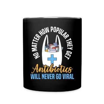 Les antibiotiques ne deviendront jamais viraux Pharmacien - Mug uni - noir - Devant