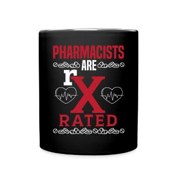 Pharmacist Are Rx Rated Prescription Pharmacy - Full Colour Mug - black - Front