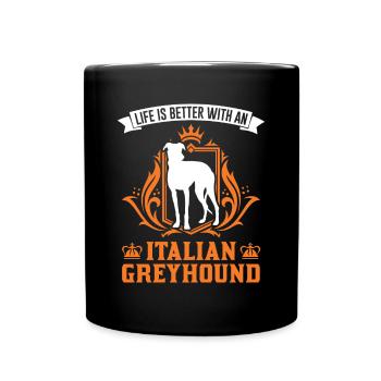 Life is better with an Italian Greyhound - Tasse einfarbig - Schwarz - Vorne