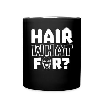 What Is It For Bald Head Humor - Full Colour Mug - black - Front