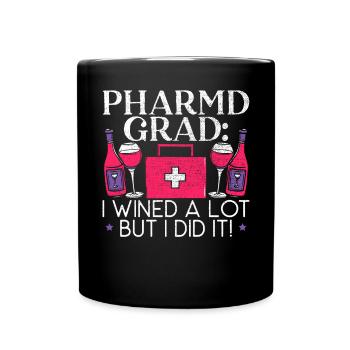 Pharmd Grad I Wined A Lot But I Dit It Graduation - Full Colour Mug - black - Front