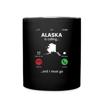 alaska is calling, alaska - Full Colour Mug - black - Front