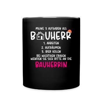 Meine Aufgaben als Bauherr - Tasse einfarbig - Schwarz - Vorne