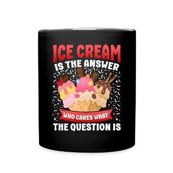 Ice Cream Cone Ice Cream Is The - Full Colour Mug - black - Front