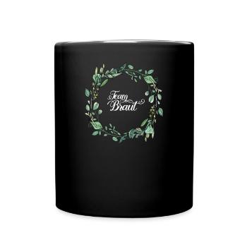 Team Braut I Blumenkranz Hochzeit Boho Stil - Tasse einfarbig - Schwarz - Vorne