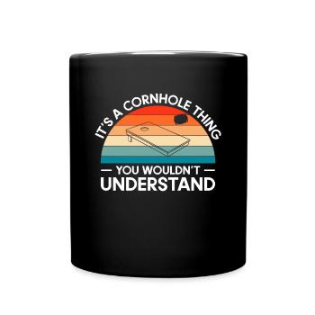 It´s A Cornhole Thing You Wouldn´t Understand - Tasse einfarbig - Schwarz - Vorne