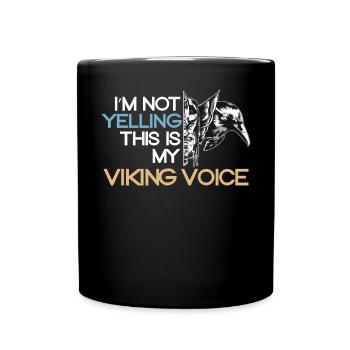 Ich schreie nicht, dass dies meine Wikingerstimme - Tasse einfarbig - Schwarz - Vorne