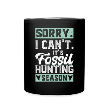 It's Fossil Hunting Season - Fossil Hunter - Full Colour Mug - black - Front