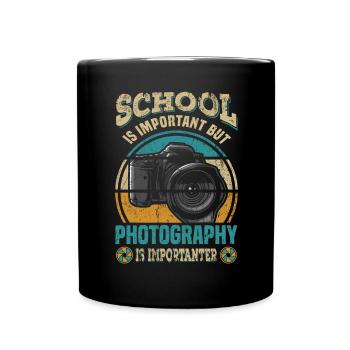 Schule ist wichtig, aber Fotografie ist wichtig - Tasse einfarbig - Schwarz - Vorne