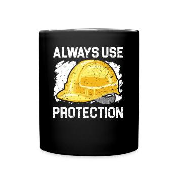 Always Use Protection Job Construction Worker - Full Colour Mug - black - Front