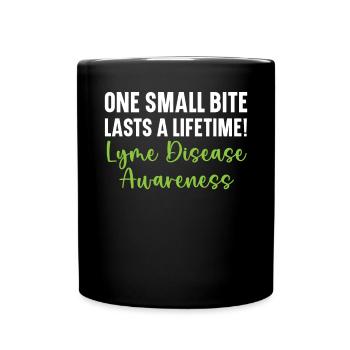 Ein kleiner Biss hält ein Leben lang Lyme-Borreliose - Tasse einfarbig - Schwarz - Vorne