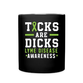 Zecken sind Dicks Lyme Disease Awareness Month - Tasse einfarbig - Schwarz - Vorne