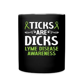 Zecken sind Dicks Lyme Disease Awareness Month - Tasse einfarbig - Schwarz - Vorne