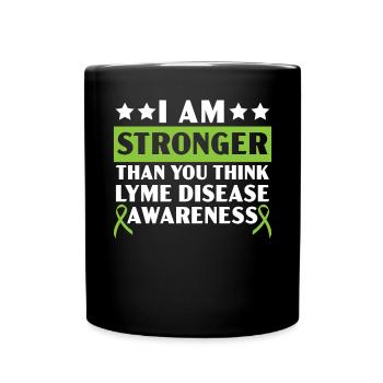 Je suis plus fort que vous ne le pensez maladie de Lyme - Mug uni - noir - Devant