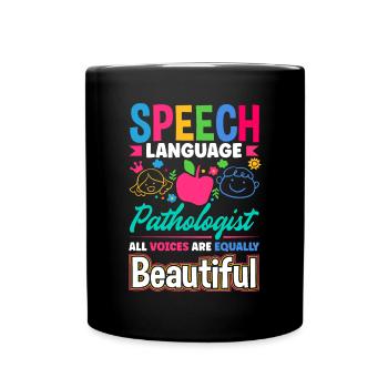 Speech Language Pathologist Pathology Speech - Full Colour Mug - black - Front