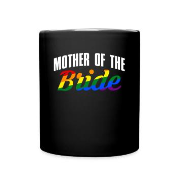 Mother of the Bride Gift Mother of the Bride LGBT - Full Colour Mug - black - Front