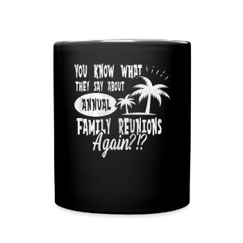 Again?!? Funny Family Reunion Familientreffen - Full Colour Mug - black - Front