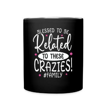 Lié à ces réunions de famille Crazies - Mug uni - noir - Devant
