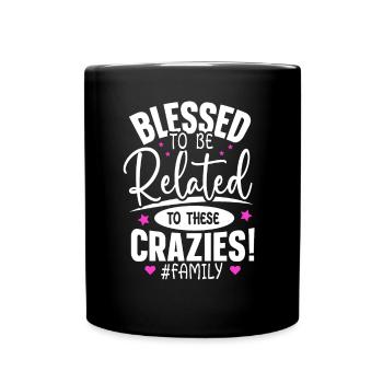 Lié à ces réunions de famille Crazies - Mug uni - noir - Devant
