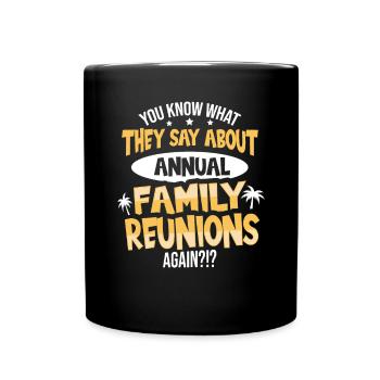Again?!? Funny Family Reunion Familientreffen - Full Colour Mug - black - Front