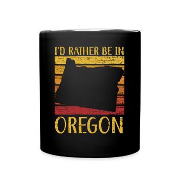 I'd Rather Be In Oregon USA America Oregonians - Full Colour Mug - black - Front
