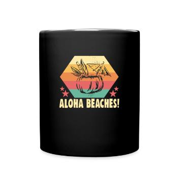 Aloha Beaches!Strandurlaub am Meer Strandmotiv - Tasse einfarbig - Schwarz - Vorne