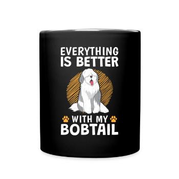 Everything better with Bobtail Old English Shepherd - Full Colour Mug - black - Front