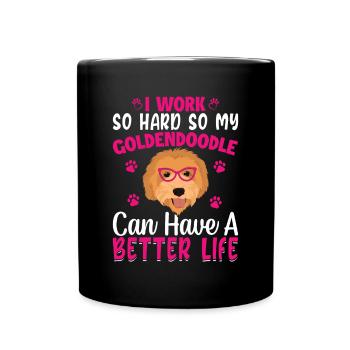Work So Hard For Goldendoodle Fun Dog Owners - Full Colour Mug - black - Front