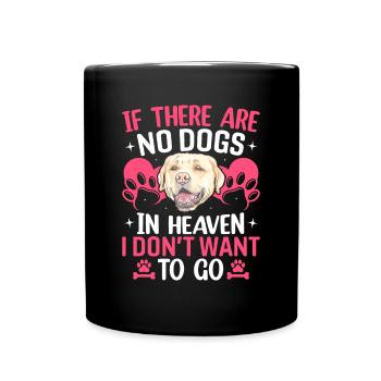 Labrador Retriever Quand pas de chiens au paradis - Mug uni - noir - Devant