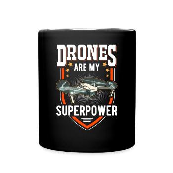 Drones are my superpower Drohne Drohnenpilot - Tasse einfarbig - Schwarz - Vorne