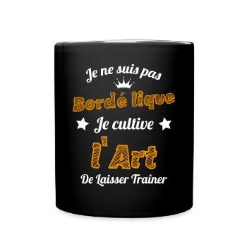 Pas Bordélique l'art De Laisser Traîner Humour - Mug uni - noir - Devant