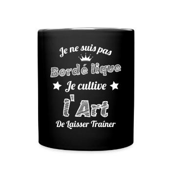 Pas Bordélique l'art De Laisser Traîner Humour - Mug uni - noir - Devant
