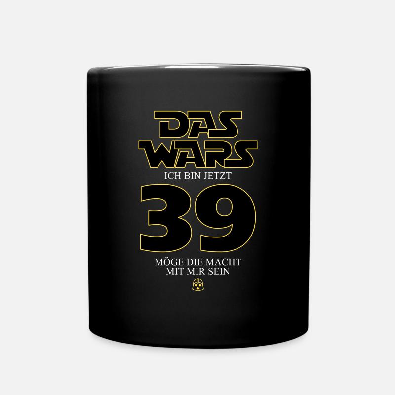 Das wars Ich bin jetzt 39 Jahre Geburtstag - Tasse einfarbig - Schwarz