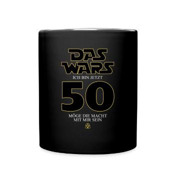 Das wars Ich bin jetzt 50 Jahre Geburtstag - Tasse einfarbig - Schwarz - Vorne