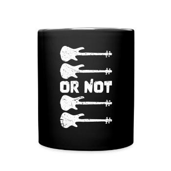 TO BE OR NOT TO BE for best bassist bass player - Tasse einfarbig - Schwarz - Vorne