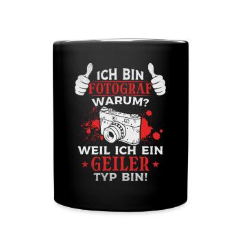 Fotografen Ich Bin Fotograf Kamera Fotograf Geiler - Tasse einfarbig - Schwarz - Vorne
