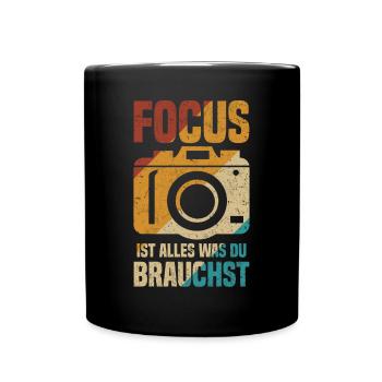 Fotografen Focus ist alles was du brauchst Kamera - Tasse einfarbig - Schwarz - Vorne