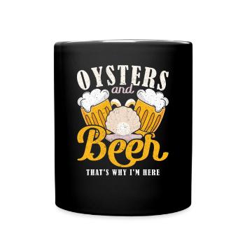 Huîtres et bière, c’est pourquoi Im Here Austern - Mug uni - noir - Devant